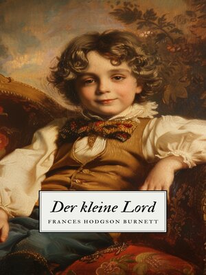 cover image of Der kleine Lord--Ein Kinderklassiker
